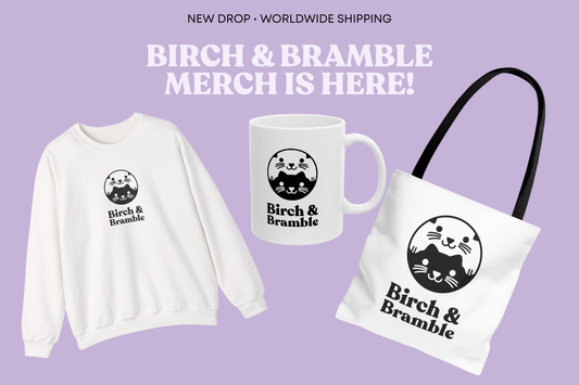 Birch & Bramble Merch Is Here: Wear It, Support Our Cats