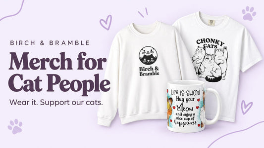 Birch & Bramble cat lover merchandise featuring the logo sweatshirt, Chonky Cats tee and Hug Your Meow mug