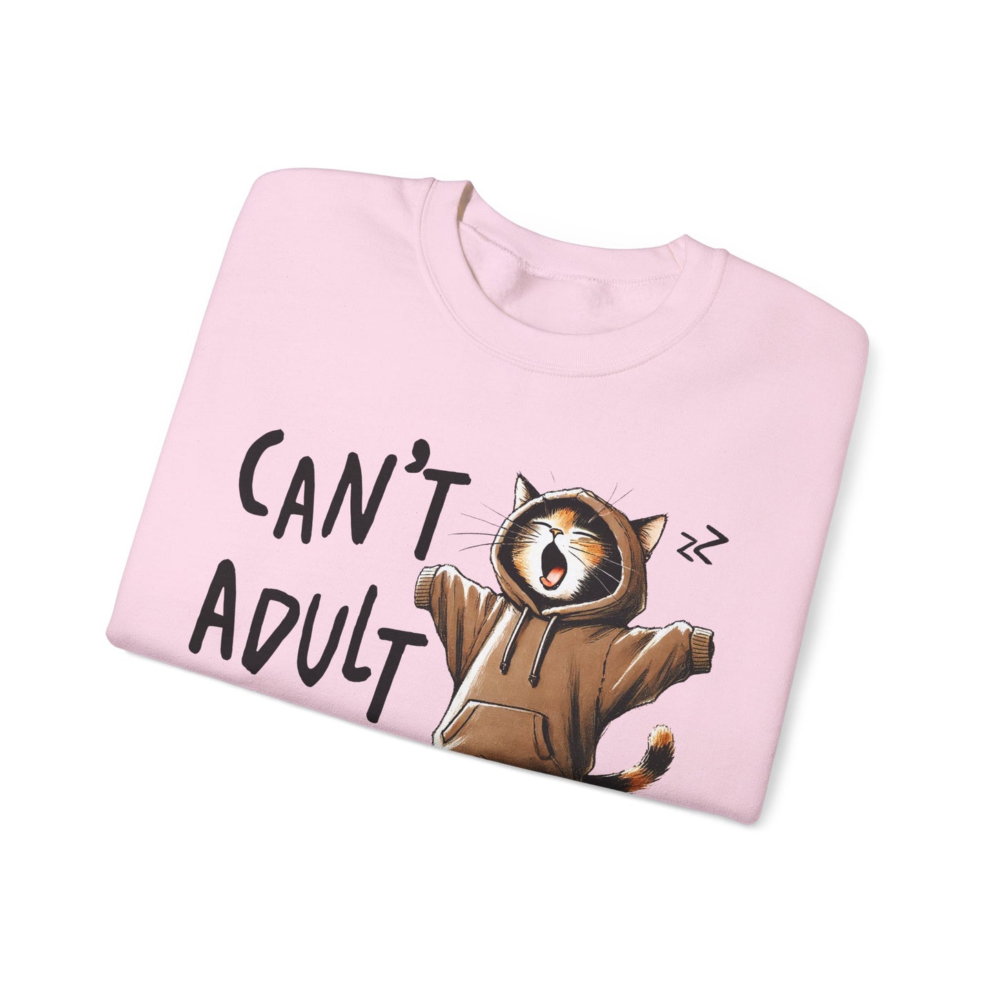 Cat Lover Sweatshirt, Funny Adulting Can't Adult Today, Fur Parents Gift, Crewneck Jumper, Cat Humor, Unisex Pullover