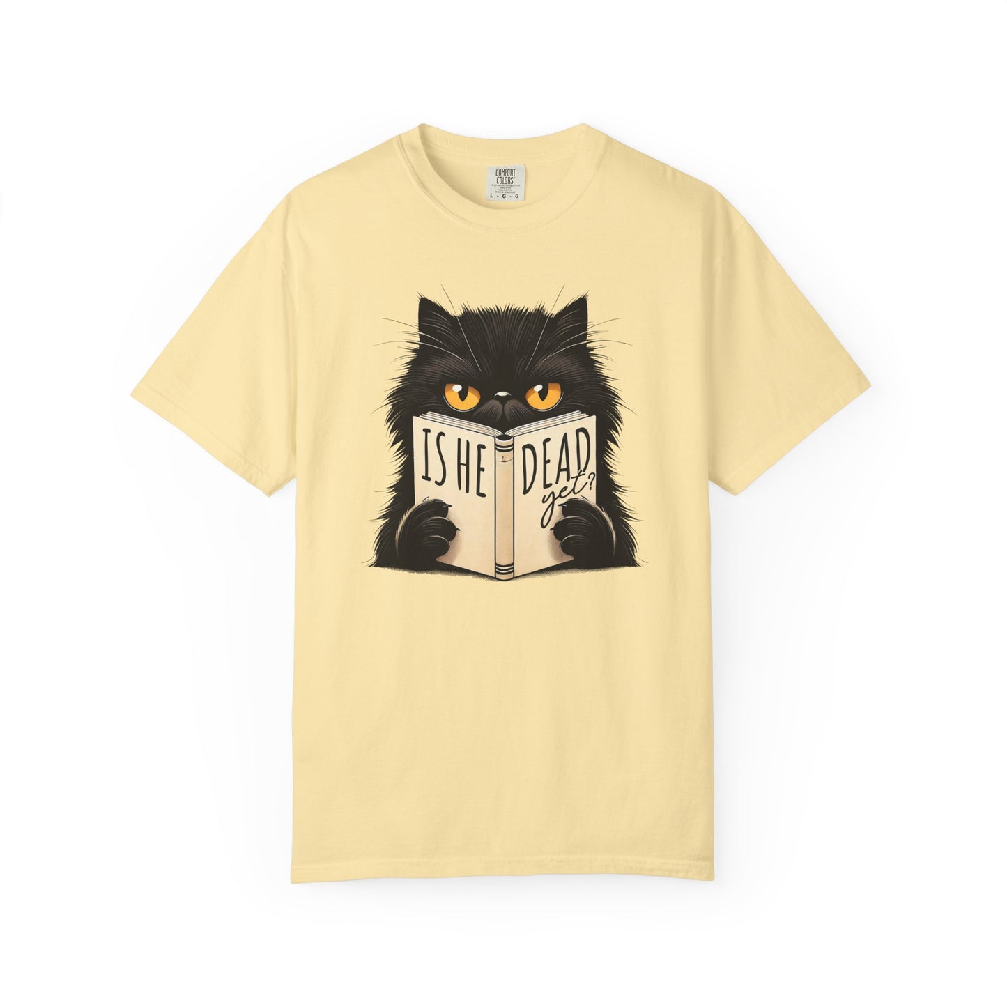 Sarcastic Cat Lover Unisex T-shirt, Is He Dead Yet, Funny Black Cat Graphic Tee, Animal Humor Gift For Cat Mom, Dad, Fur Parent Clothing,