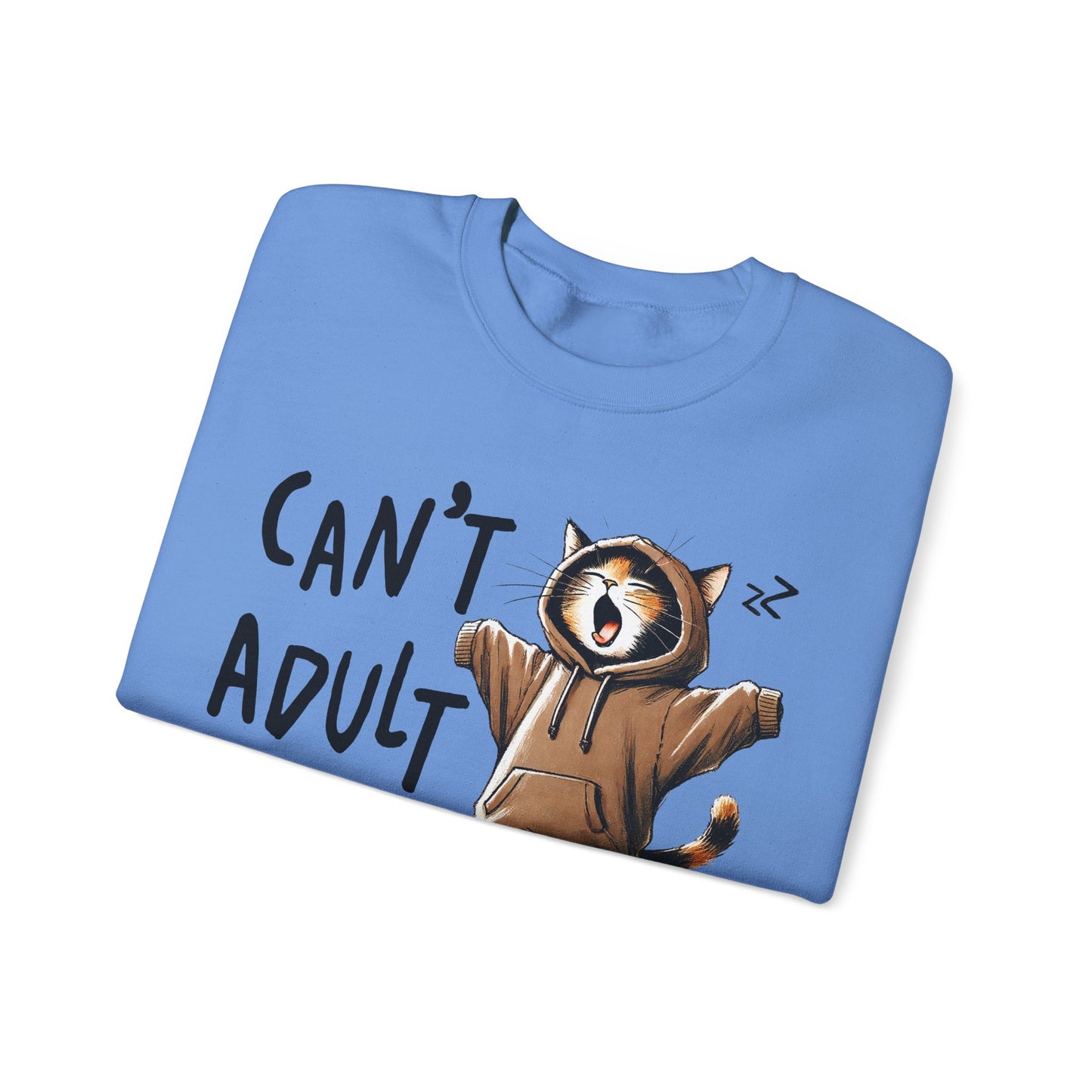 Cat Lover Sweatshirt, Funny Adulting Can't Adult Today, Fur Parents Gift, Crewneck Jumper, Cat Humor, Unisex Pullover