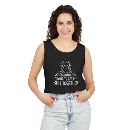 Trying To Get My Shit Together chaotic life tank top | funny statement