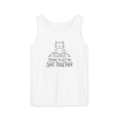 Trying To Get My Shit Together chaotic life tank top | funny statement