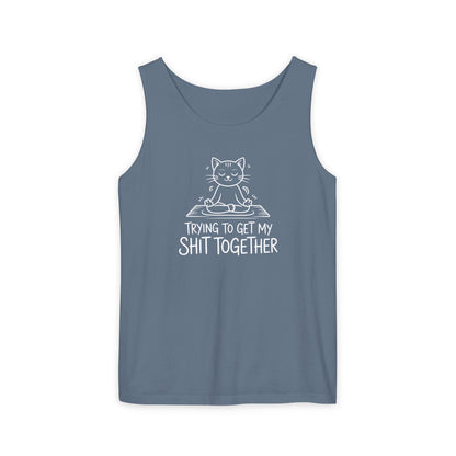 Trying To Get My Shit Together chaotic life tank top | funny statement