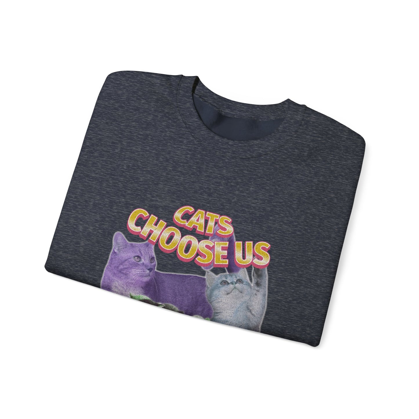 Cats Choose Us, Feline Lovers, Cute Sweatshirt for Fur Parents, Vintage Pullover, Retro College Shirt, Cozy Trendy, Pet Owner Mom Dad Gift