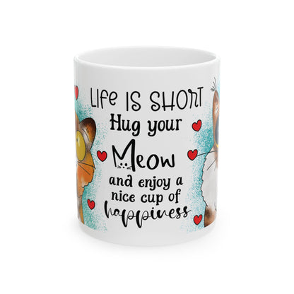 Hug Your Meow Ceramic Mug, Cat Lovers Gift, Coffee Cup, Funny Tea Cup, Pet Owner Present, Colleagues and Friends Gift, Cat Dad, Mom