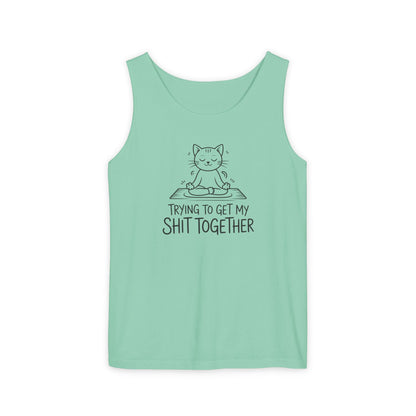 Trying To Get My Shit Together chaotic life tank top | funny statement