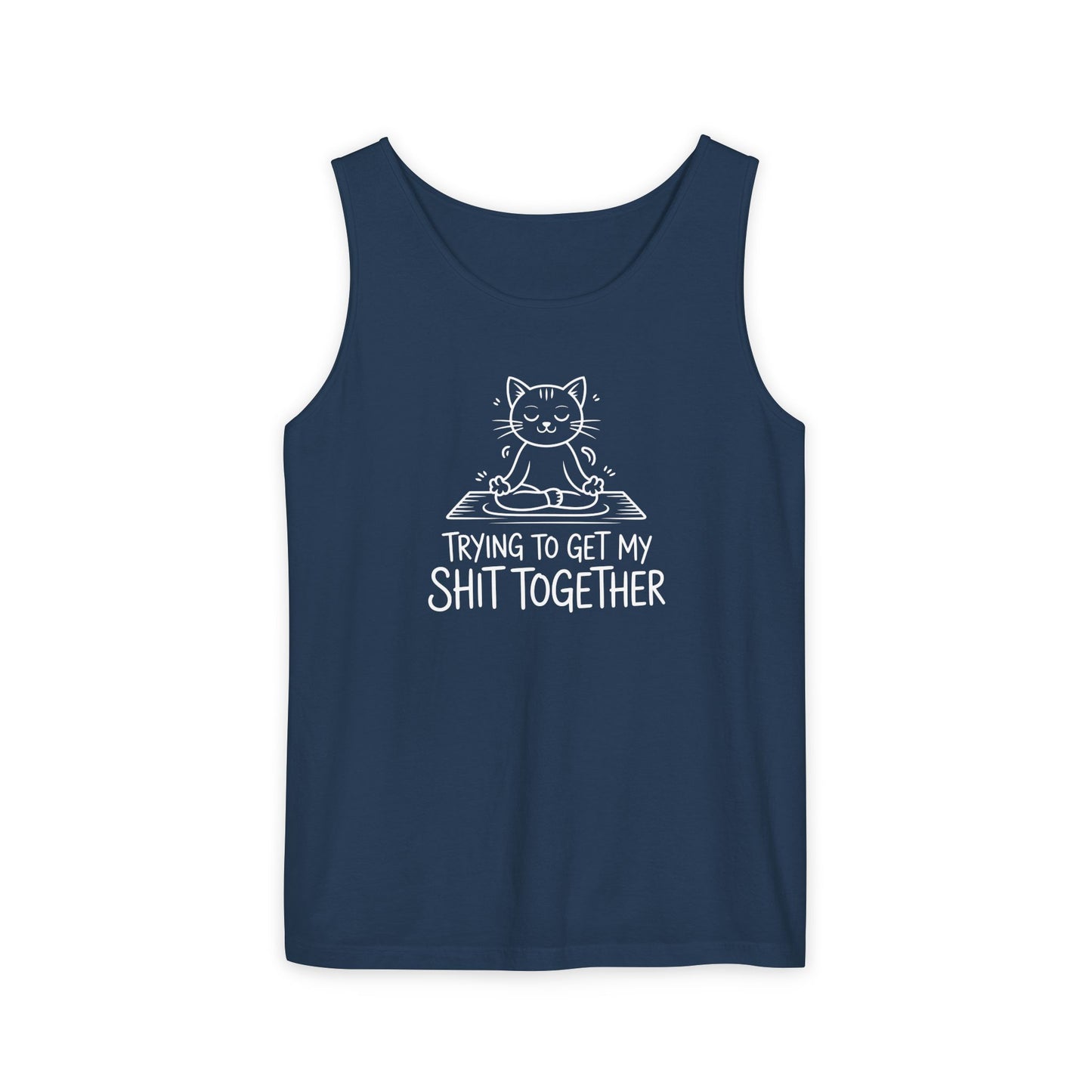 Trying To Get My Shit Together chaotic life tank top | funny statement