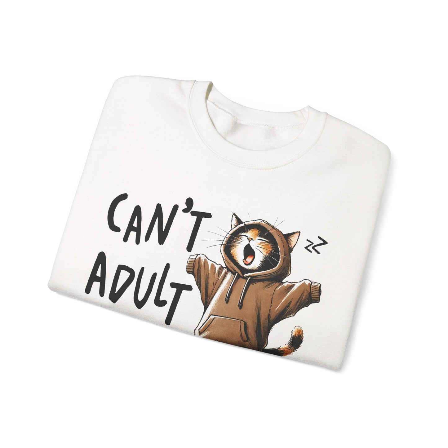 Cat Lover Sweatshirt, Funny Adulting Can't Adult Today, Fur Parents Gift, Crewneck Jumper, Cat Humor, Unisex Pullover