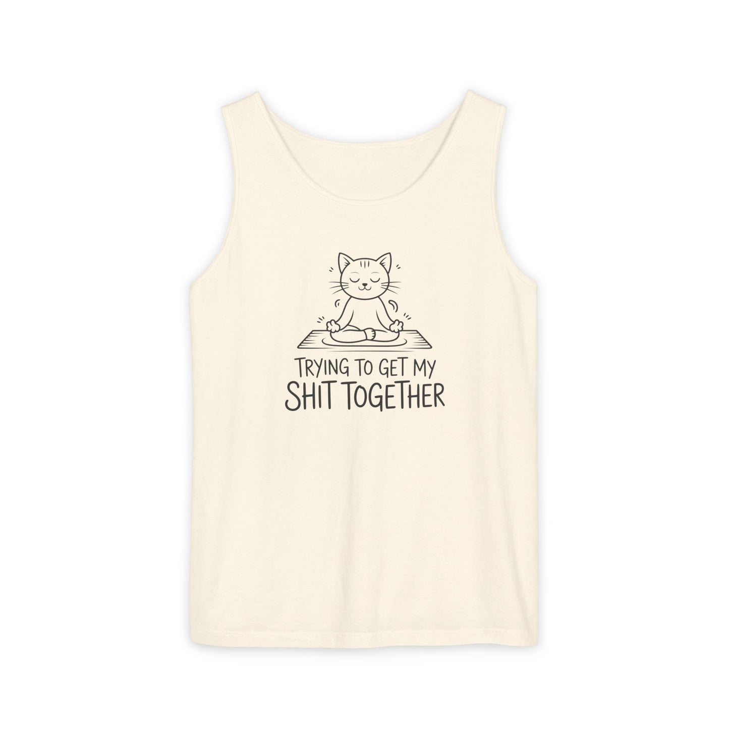 Trying To Get My Shit Together chaotic life tank top | funny statement