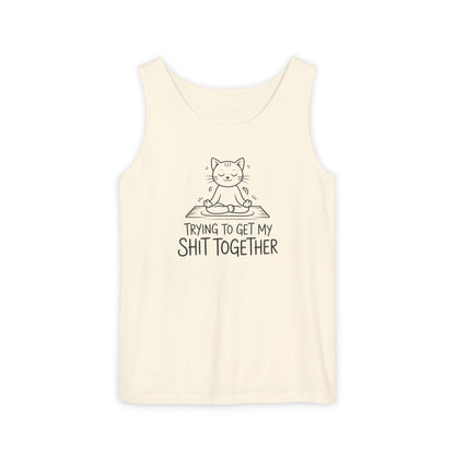 Trying To Get My Shit Together chaotic life tank top | funny statement