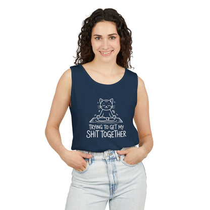 Trying To Get My Shit Together chaotic life tank top | funny statement