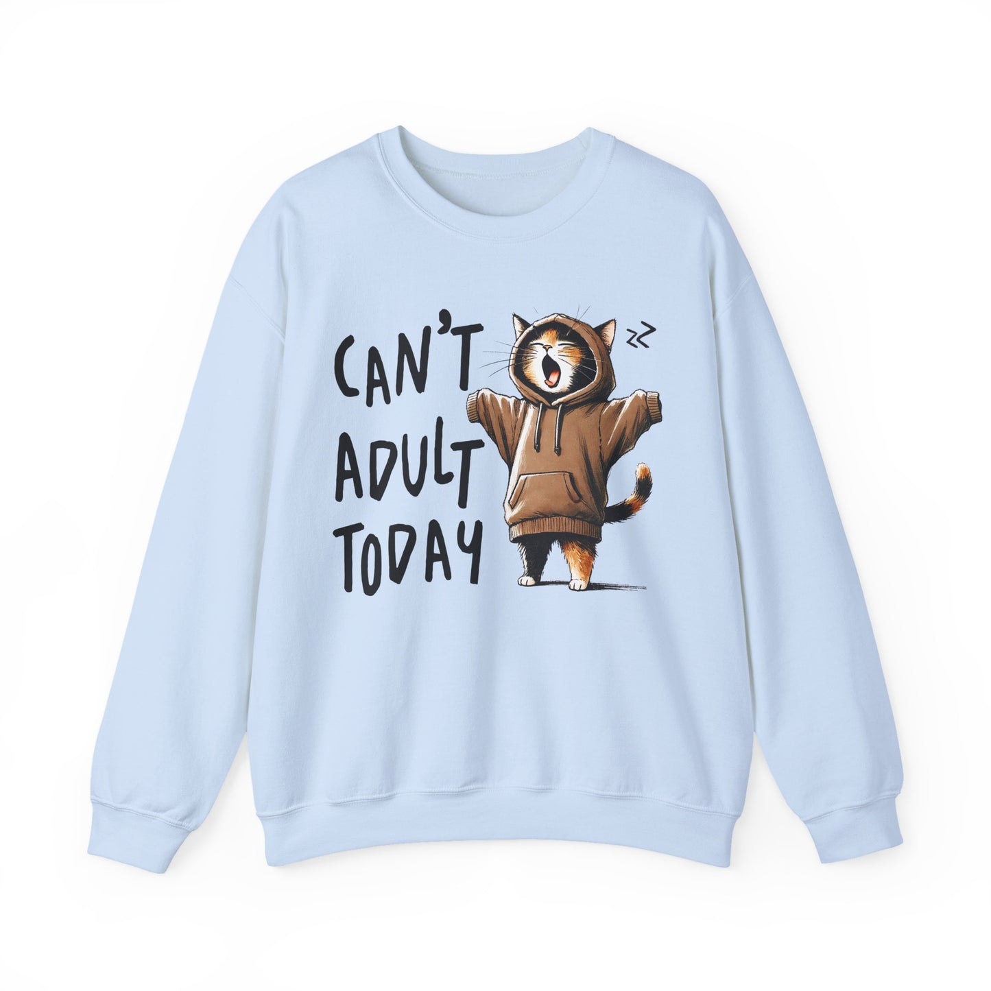 Cat Lover Sweatshirt, Funny Adulting Can't Adult Today, Fur Parents Gift, Crewneck Jumper, Cat Humor, Unisex Pullover