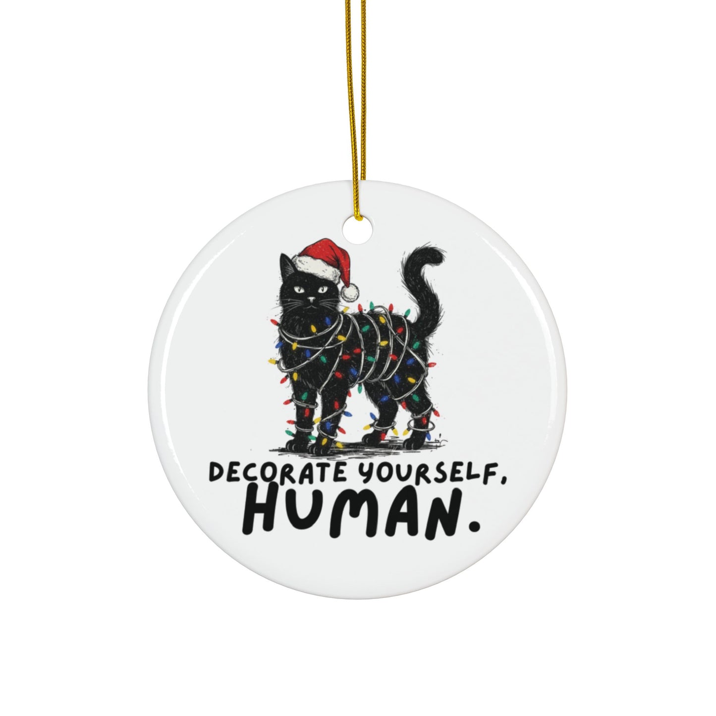 Snarky Cat Humor Decorate Yourself Round Ceramic Ornament