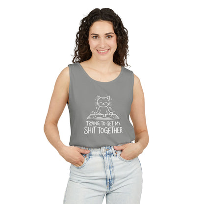 Trying To Get My Shit Together chaotic life tank top | funny statement