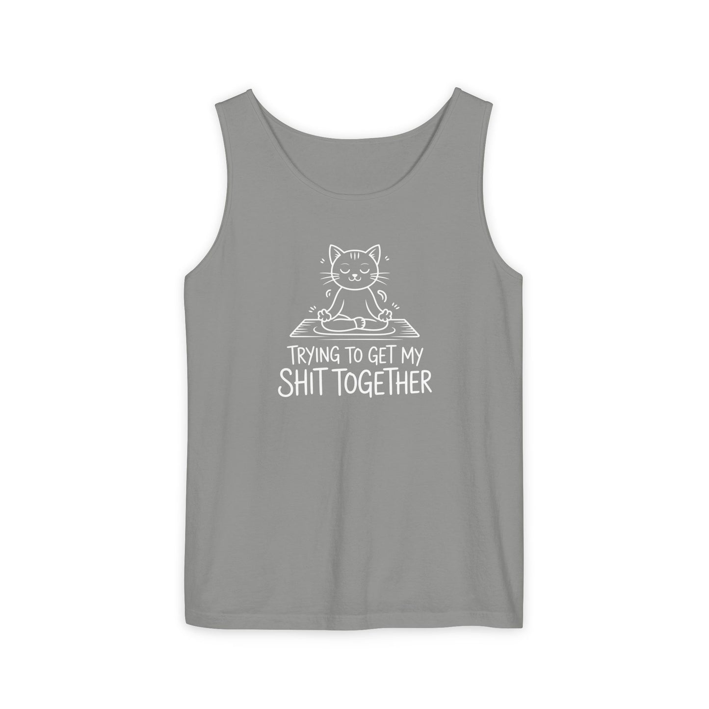 Trying To Get My Shit Together chaotic life tank top | funny statement
