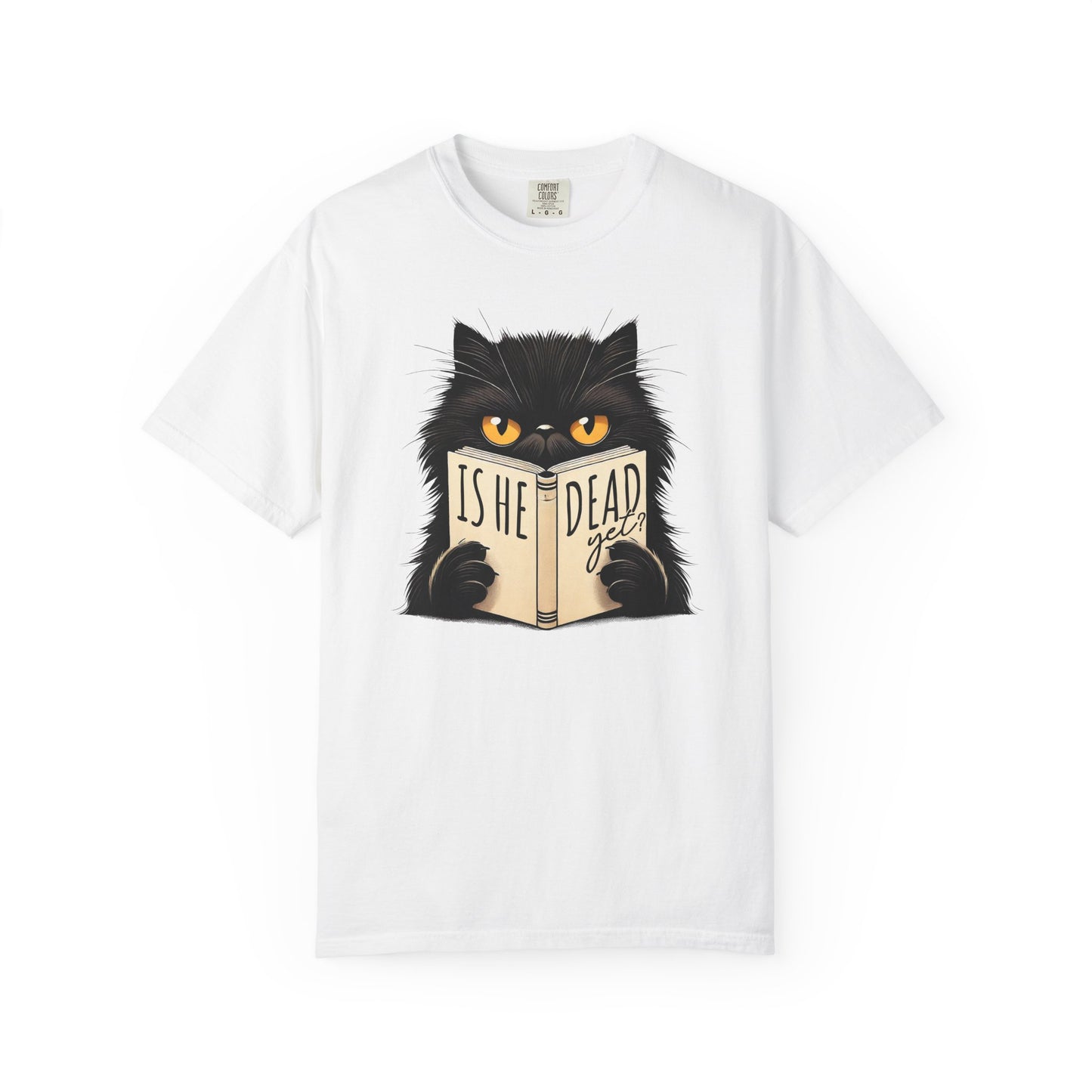 Sarcastic Cat Lover Unisex T-shirt, Is He Dead Yet, Funny Black Cat Graphic Tee, Animal Humor Gift For Cat Mom, Dad, Fur Parent Clothing,